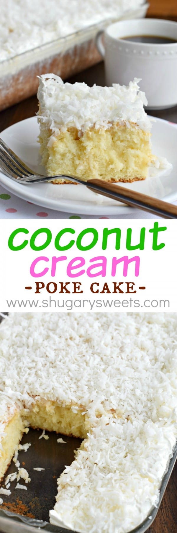 coconut cream Poke Cake recept is perfect voor een brunch, potluck of een zoet dessert na elke maaltijd. Licht en heerlijk!